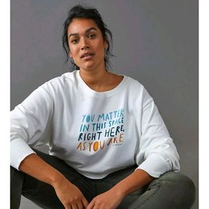 Anthropologie You Matter Graphic Sweatshirt.